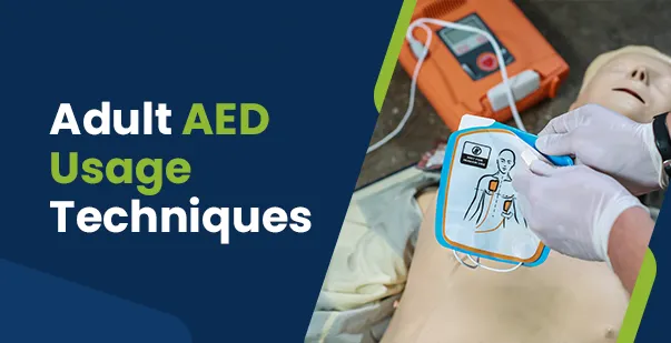 Adult AED Usage Techniques post img
