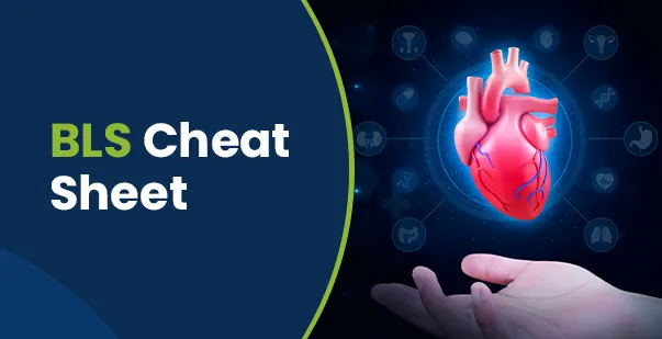 Ultimate BLS Cheat Sheet for Healthcare Workers and Responders